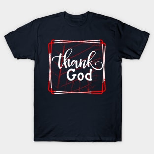 Christian Quote Thank God T-Shirt